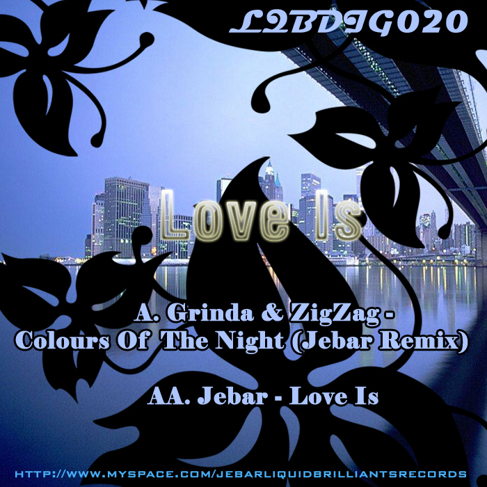 JEBAR/GRINDA/ZIGZAG - Love Is