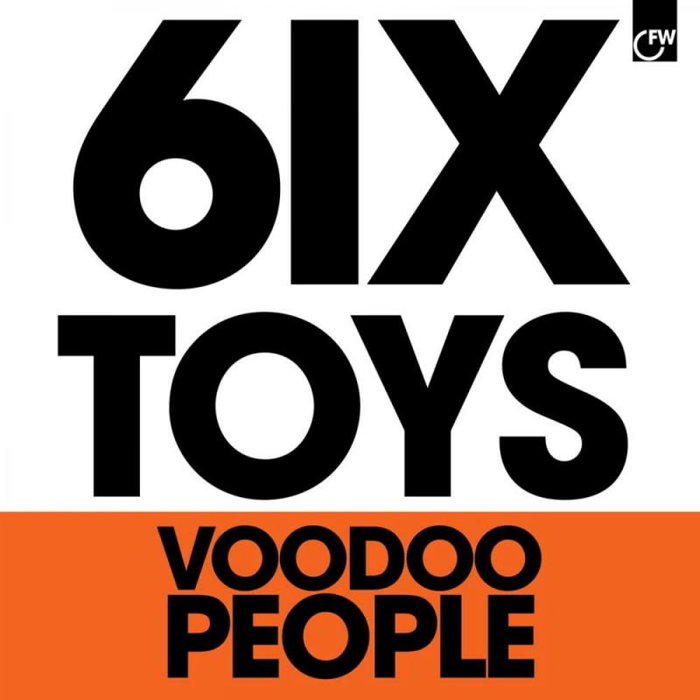 6IX TOYS - Voodoo People