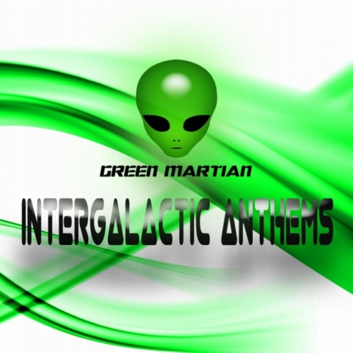 VARIOUS - Green Martian: Intergalactic Anthems