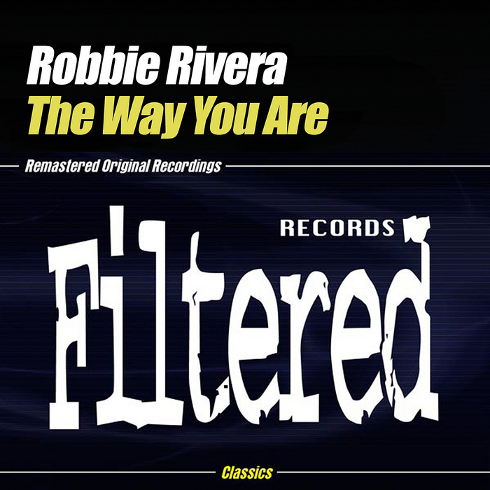 RIVERA, Robbie - The Way You Are