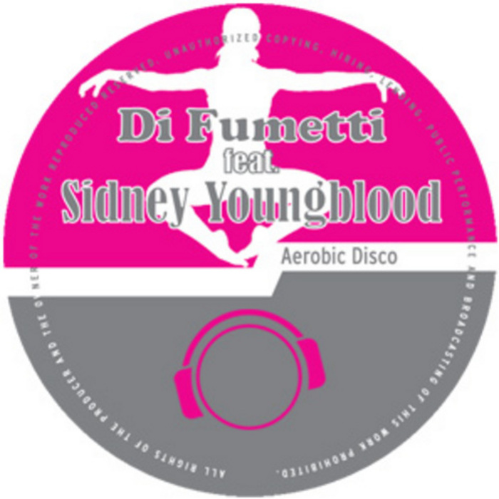 DI FUMETTI & SIDNEY YOUNGBLOOD - Aerobic Disco