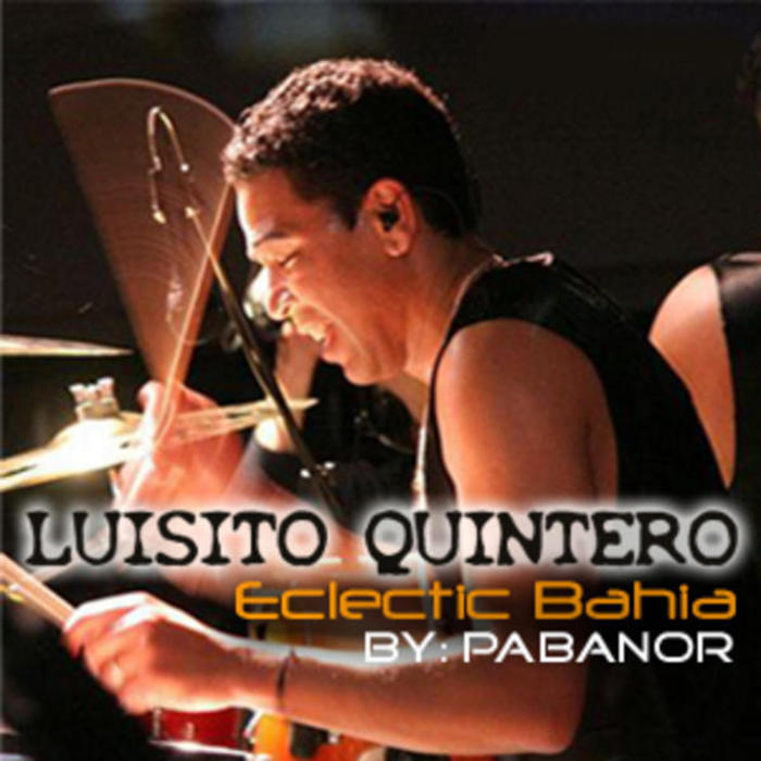 PABANOR feat LUISITO QUINTERO - Eclectic Bahia