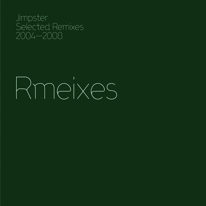 VARIOUS/JIMPSTER - Jimpster Selected Remixes 2004-2008