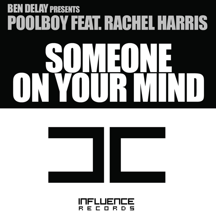 DELAY, Ben presents POOLBOY feat RACHEL HARRIS - Someone On Your Mind