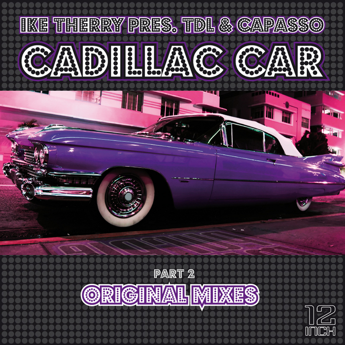 THERRY, Ike presents TDL/CAPASSO - Cadillac Car