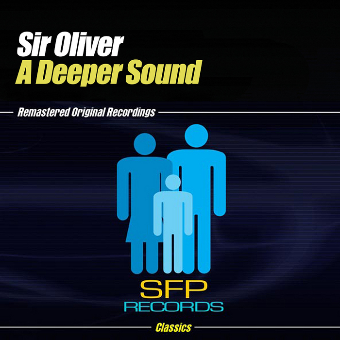 SIR OLIVER - A Deeper Sound