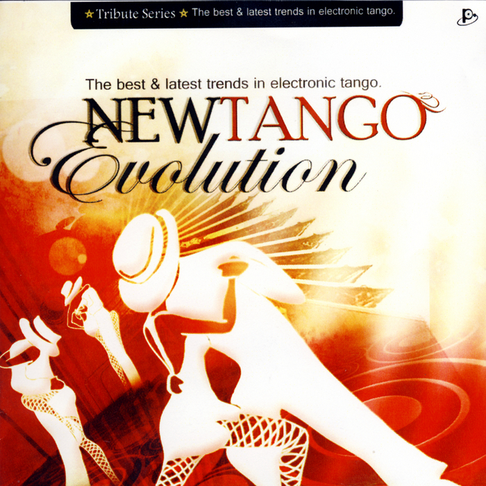 VARIOUS - New Tango Evolution: The Best & Latest Trends In Electronic Tango