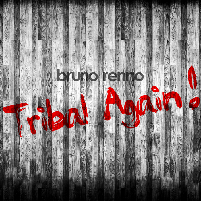 RENNO, Bruno - Tribal Again