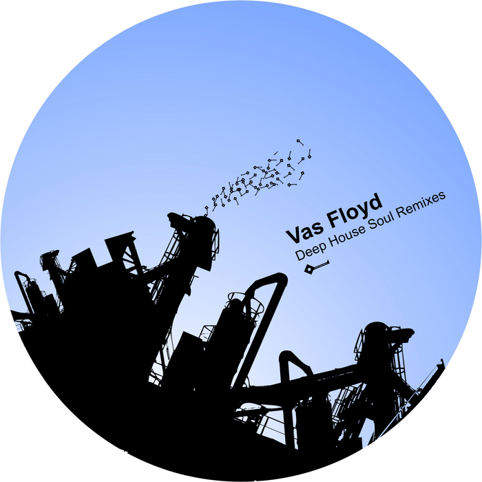 VAS FLOYD - Deep House Soul (remix) EP