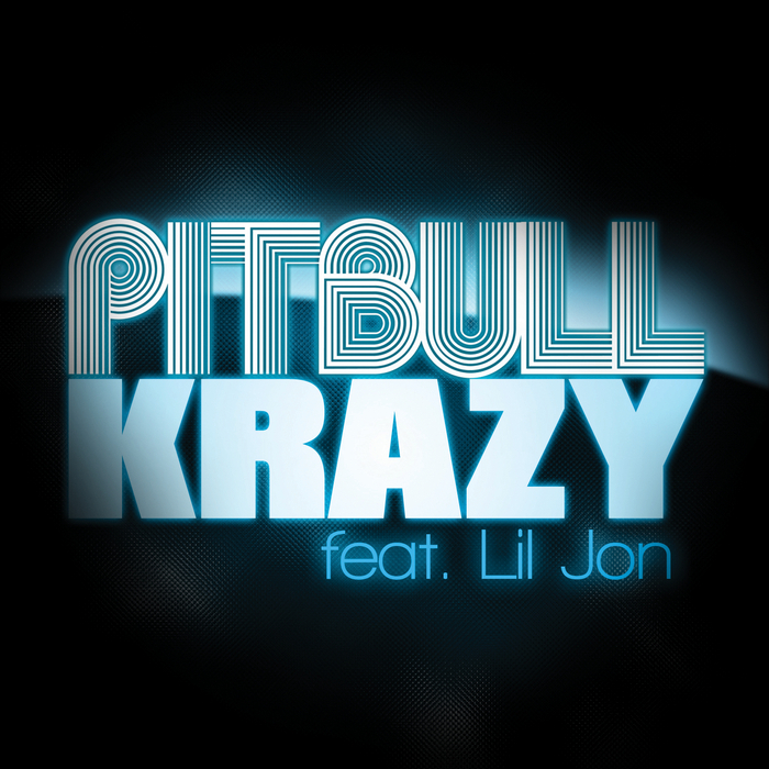 PITBULL feat LIL JON - Krazy