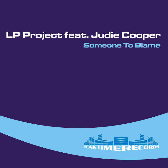 LP PROJECT feat JUDIE COOPER - Someone To Blame