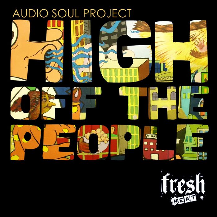 AUDIO SOUL PROJECT - High Off The People