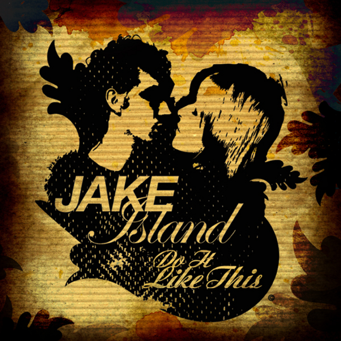 ISLAND, Jake - Do It Like This