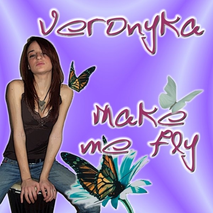 VERONYKA - Make Me Fly