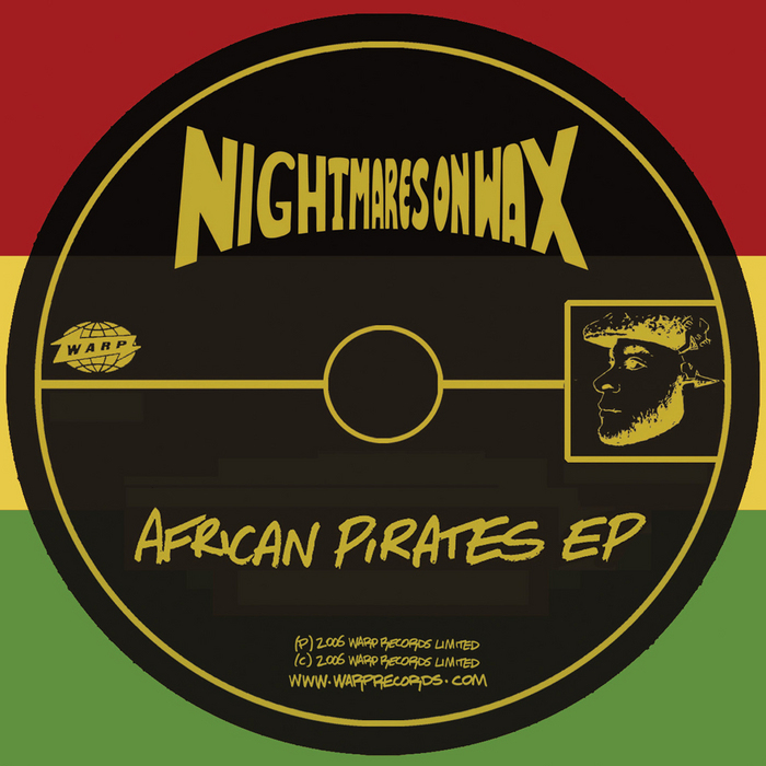 NIGHTMARES ON WAX - African Pirates