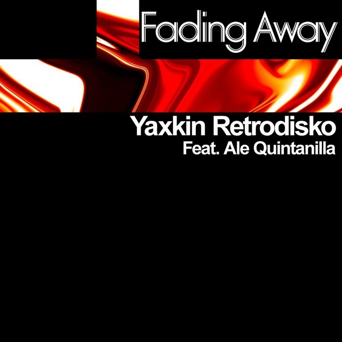 RETRODISKO, Yaxkin feat ALE QUINTANILLA - Fading Away