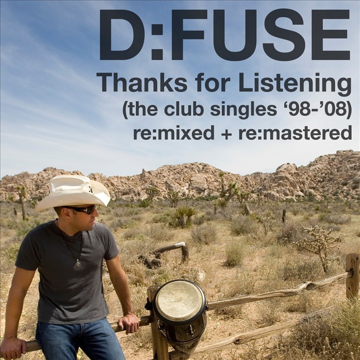 D FUSE/VARIOUS - Thanks For Listening (The Club Single '98-'08 remixed & remastered)