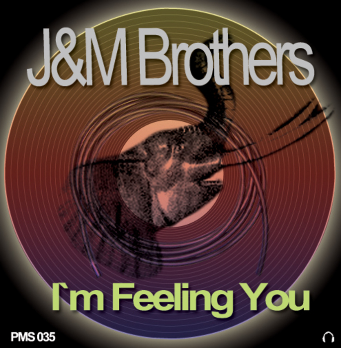 J&M BROTHERS - I'm Feeling You