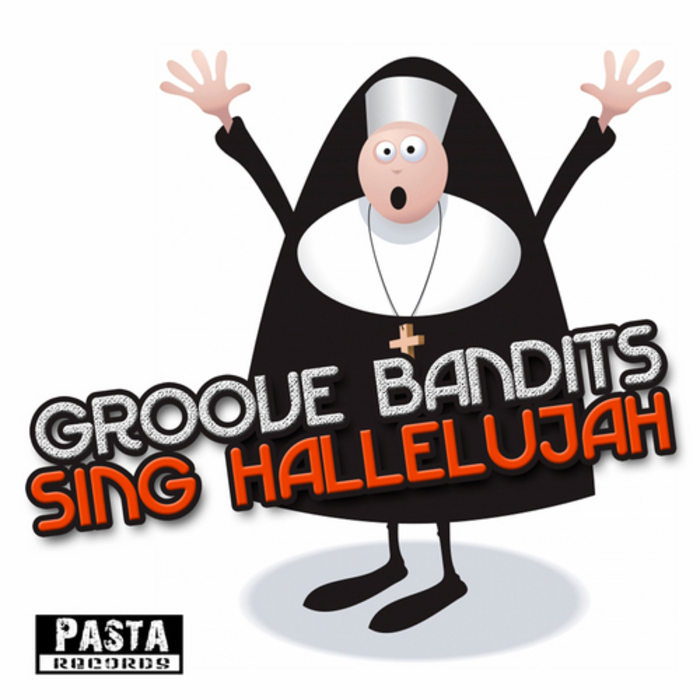 GROOVE BANDITS - Sing Hallelujah