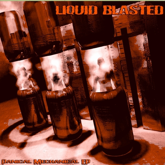 LIQUID BLASTED - Panical Mechanical EP