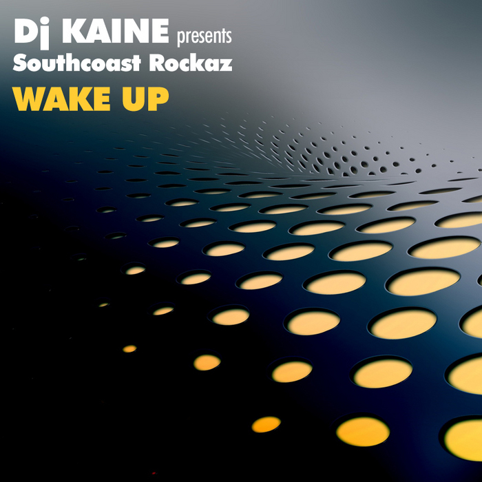 DJ KAINE presents SOUTHCOAST ROCKAZ - Wake Up