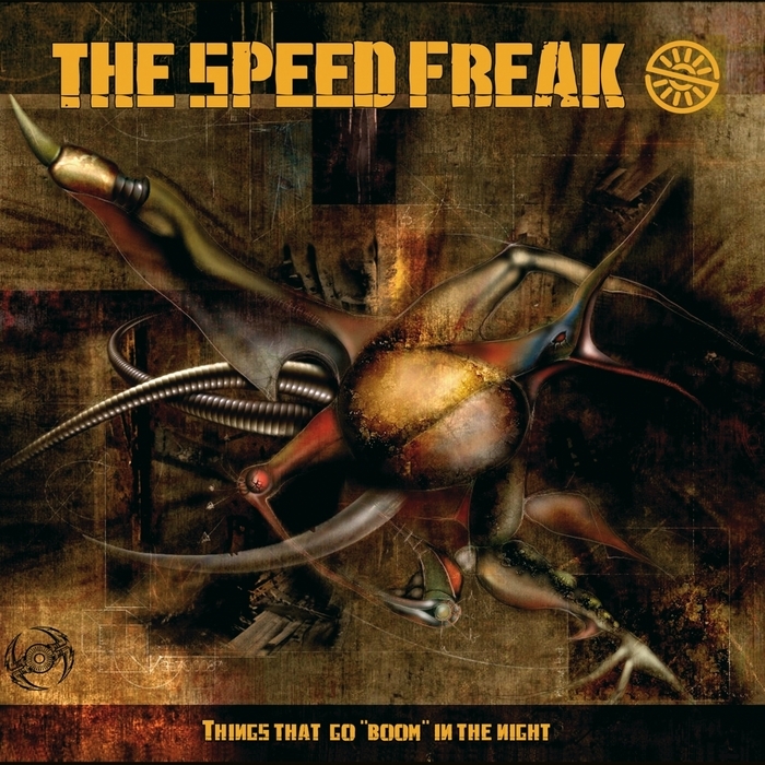 SPEED FREAK, The - Things That Go Boom In The Night