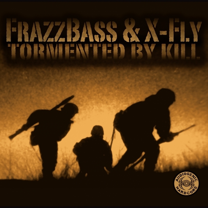 XFLY/FRAZZBASS - Tormented By Kill