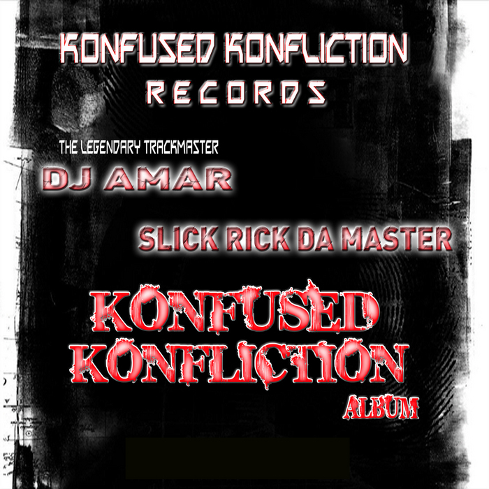 DJ AMAR/SLICK RICK DA MASTER - Konfused Konfliction