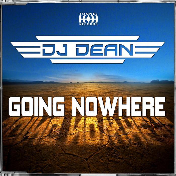 DJ DEAN - Going Nowhere