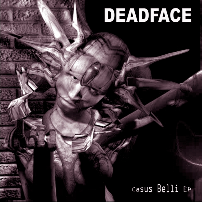 DEADFACE - Casus Belli EP