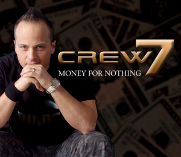 CREW 7 - Money For Nothing