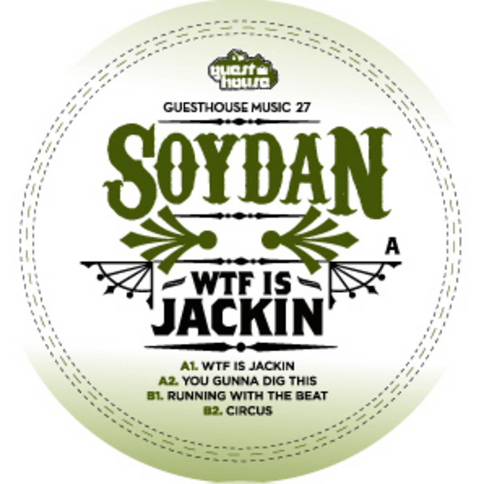SOYDAN - WTF Is Jackin'