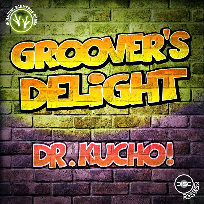 DR KUCHO! - Groover's Delight