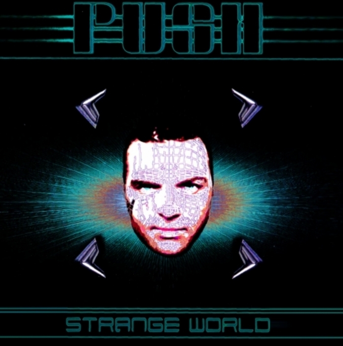 PUSH - Strange World: Original & Remixes
