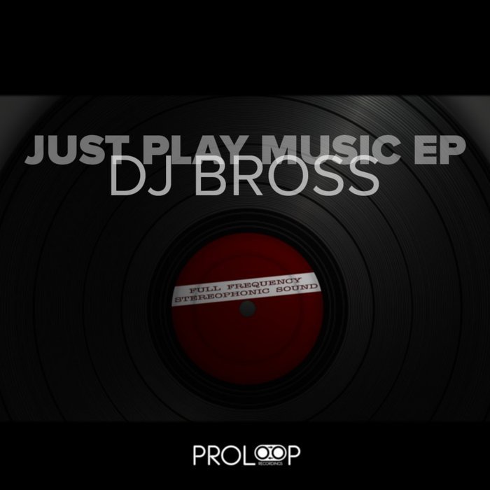 DJ BROSS - Just Play Music