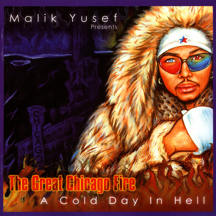 YUSEF, Malik/VARIOUS - The Great Chicago Fire: A Cold Day In Hell