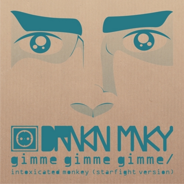 DRNKN MNKY - Gimme Gimme Gimme