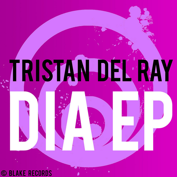 DEL RAY, Tristan - Dia EP