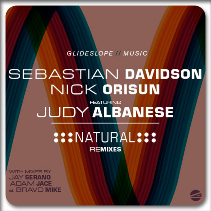 DAVIDSON, Sebastian/NICK ORISUN feat JUDY ALBANESE - Natural (remixes)