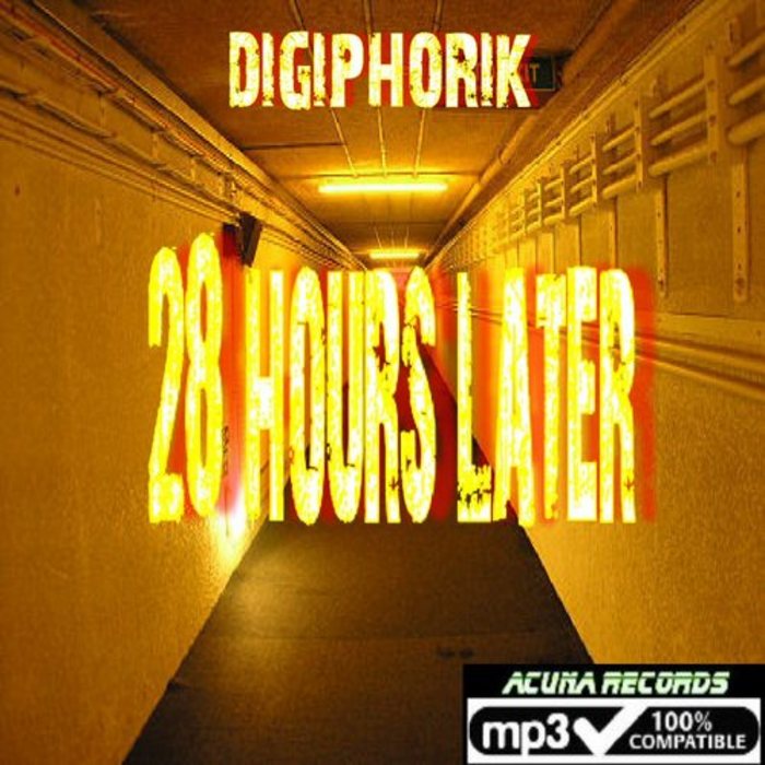 DIGIPHORIK - 28 Hours Later