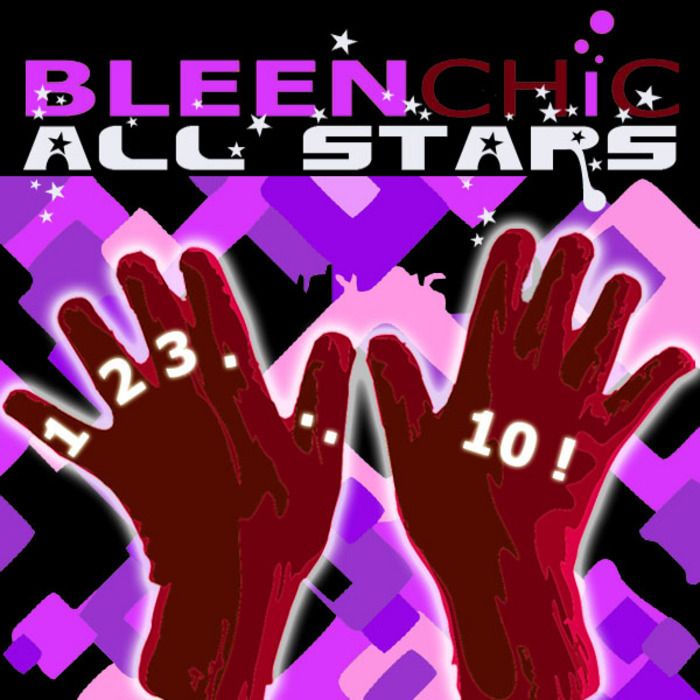 BLEENCHIC ALL STARS - 1, 2, 3, 10!