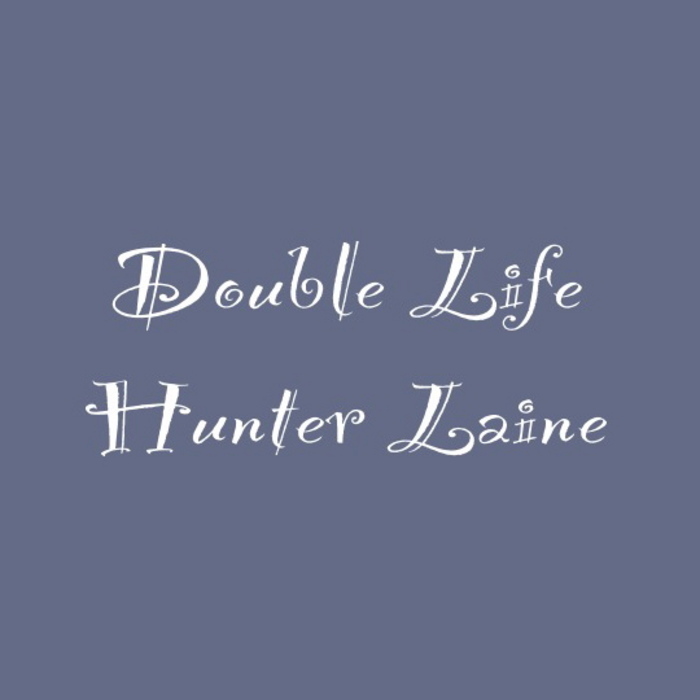 HUNTER LAINE - Double Life