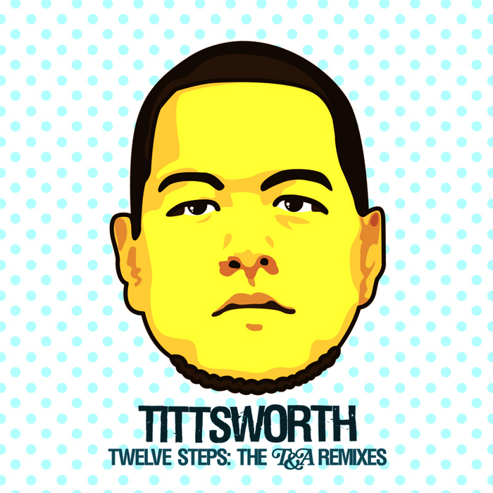 TITTSWORTH - 12 Steps (remixes)