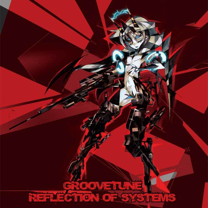 GROOVETUNE - Reflection Of Systems