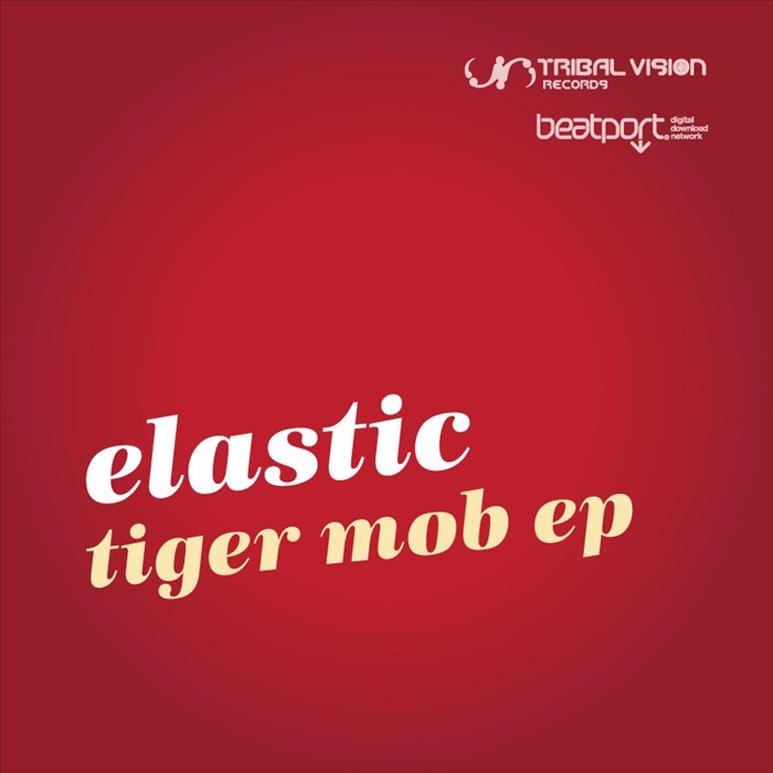 ELASTIC - Tiger Mob EP