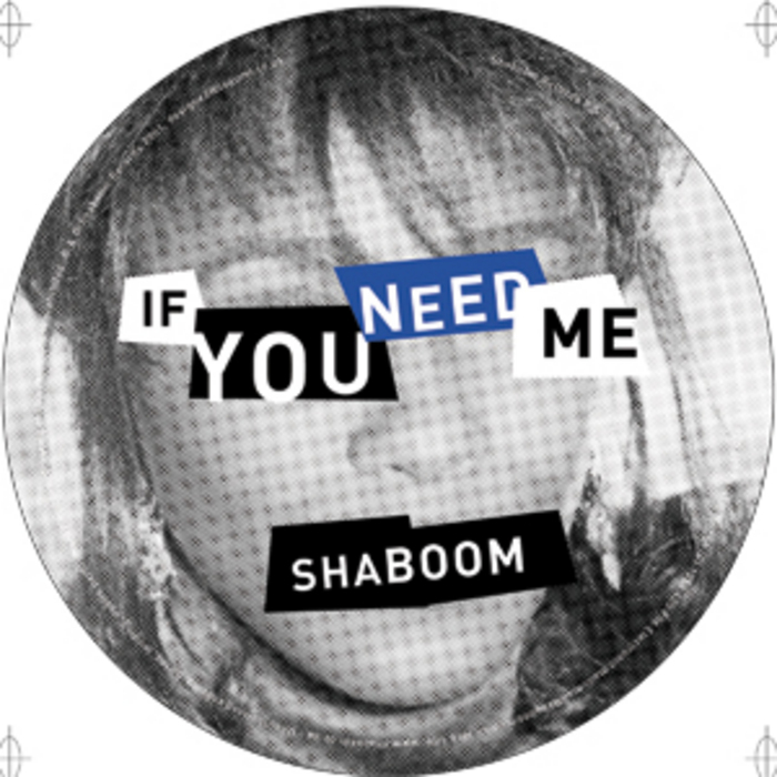 SHABOOM - If You Need Me