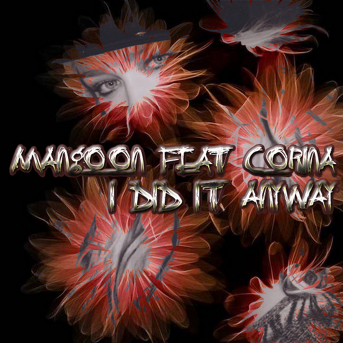 MANGOON feat CORINA - I Did It Anyway