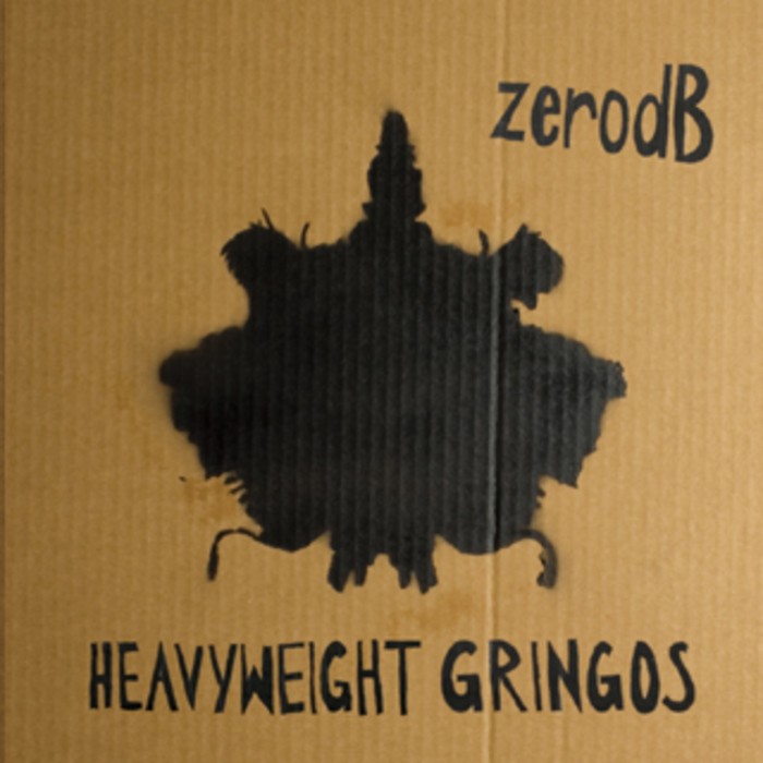 ZERO DB - Heavyweight Gringos (Bongos Bleeps & Basslines remixed)