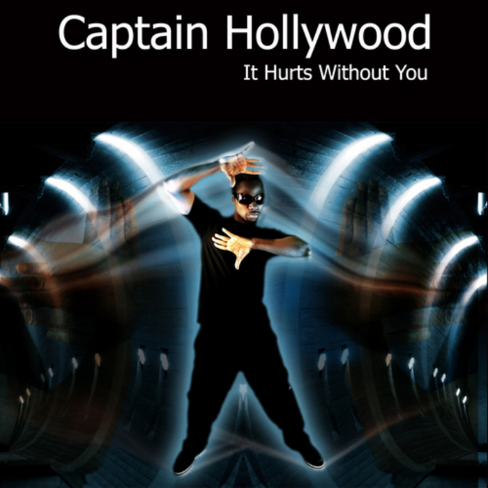 CAPTAIN HOLLYWOOD - It Hurts With You