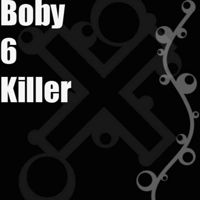 CHAUCER, Joe - Boby 6 Killer
